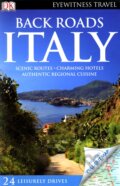 Kniha: Back Roads Italy (Dorling Kindersley). Dorling Kindersley, 2010 Kniha: Back Roads Italy (Dorling Kindersley). Dorling Kindersley, 2010
