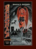 Kniha: Daemonica: Hovězí v žaludku (Díl první) (Martin D. Antonín). Straky na vrbě, 2010 Kniha: Daemonica: Hovězí v žaludku (Díl první) (Martin D. Antonín). Straky na vrbě, 2010