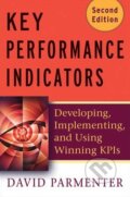 Kniha: Key Performance Indicators (Second Edition) (David Parmenter). John Wiley & Sons, 2010 Kniha: Key Performance Indicators (Second Edition) (David Parmenter). John Wiley & Sons, 2010