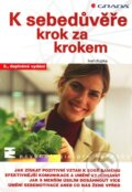 Kniha: K sebedůvěře krok za krokem (Ivan Kupka), 2010 Kniha: K sebedůvěře krok za krokem (Ivan Kupka), 2010