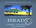 Kniha: Hrady, zámky a kaštiele Slovenska (Laco Struhár a Stano Bellan). Spektrum grafik, 2010 Kniha: Hrady, zámky a kaštiele Slovenska (Laco Struhár a Stano Bellan). Spektrum grafik, 2010