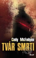 Kniha: Tvár smrti (Cody McFadyen), 2010 Kniha: Tvár smrti (Cody McFadyen), 2010