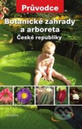 Kniha: Botanické zahrady a arboreta (Petr Hanzelka). Academia, 2010 Kniha: Botanické zahrady a arboreta (Petr Hanzelka). Academia, 2010