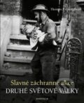 Kniha: Slavné záchranné akce 2. světové války (Thomas J. Craughwell). Knižní klub, 2010 Kniha: Slavné záchranné akce 2. světové války (Thomas J. Craughwell). Knižní klub, 2010