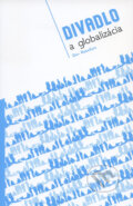 Kniha: Divadlo a globalizácia (Dan Rebelato). Divadelný ústav, 2011 Kniha: Divadlo a globalizácia (Dan Rebelato). Divadelný ústav, 2011