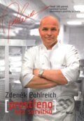 Kniha: Prostřeno bez servítků (Zdeněk Pohlreich). Ikar CZ, 2010 Kniha: Prostřeno bez servítků (Zdeněk Pohlreich). Ikar CZ, 2010