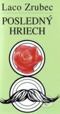 Kniha: Posledný hriech (Laco Zrubec). Vydavateľstvo Spolku slovenských spisovateľov, 2010 Kniha: Posledný hriech (Laco Zrubec). Vydavateľstvo Spolku slovenských spisovateľov, 2010