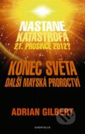 Kniha: Konec světa (Adrian Gilbert). Knižní klub, 2008 Kniha: Konec světa (Adrian Gilbert). Knižní klub, 2008