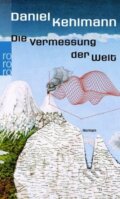 Kniha: Die Vermessung der Welt (Daniel Kehlmann). Rowohlt, 2008 Kniha: Die Vermessung der Welt (Daniel Kehlmann). Rowohlt, 2008