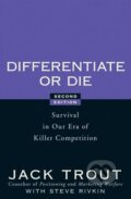 Kniha: Differentiate or Die (Jack Trout a Steve Rivkin). John Wiley & Sons Kniha: Differentiate or Die (Jack Trout a Steve Rivkin). John Wiley & Sons