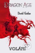 Dragon age: Volání - David Gaider, FANTOM Print, 2010