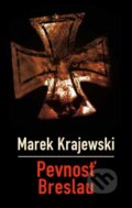Kniha: Pevnosť Breslau (s podpisom autora) (Marek Krajewski). Slovart, 2010 Kniha: Pevnosť Breslau (s podpisom autora) (Marek Krajewski). Slovart, 2010