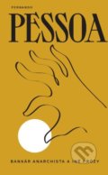 Kniha: Bankár anarchista a iné prózy (Fernando Pessoa). Portugalský inštitút, 2021 Kniha: Bankár anarchista a iné prózy (Fernando Pessoa). Portugalský inštitút, 2021