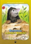 Kniha: Rozprávka o krtkovi Samkovi (Dušan Borženský a Soňa Vancáková). , 2020 Kniha: Rozprávka o krtkovi Samkovi (Dušan Borženský a Soňa Vancáková). , 2020