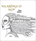 Kniha: Na křídlech slov (Diana Kutilová). Bondy, 2021 Kniha: Na křídlech slov (Diana Kutilová). Bondy, 2021
