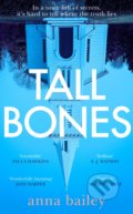 Kniha: Tall Bones (Anna Bailey). Transworld, 2021 Kniha: Tall Bones (Anna Bailey). Transworld, 2021