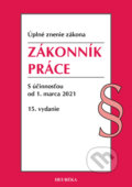 Kniha: Zákonník práce (Heuréka). Heuréka, 2021 Kniha: Zákonník práce (Heuréka). Heuréka, 2021