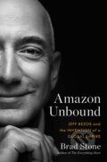 Kniha: Amazon Unbound (Brad Stone). Simon & Schuster, 2021 Kniha: Amazon Unbound (Brad Stone). Simon & Schuster, 2021
