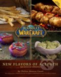 Kniha: World of Warcraft: New Flavors of Azeroth (Chelsea Monroe-Cassel). Insight, 2021 Kniha: World of Warcraft: New Flavors of Azeroth (Chelsea Monroe-Cassel). Insight, 2021