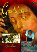 Film: Guadalupe - žijúci obraz (Studio Lux) (DVD). Studio Lux, 2016 Film: Guadalupe - žijúci obraz (Studio Lux) (DVD). Studio Lux, 2016