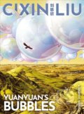 Kniha: Yuanyuan's Bubbles (Cixin Liu). Head of Zeus, 2021 Kniha: Yuanyuan's Bubbles (Cixin Liu). Head of Zeus, 2021