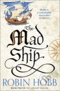 Kniha: The Mad Ship (Robin Hobb). HarperCollins, 2015 Kniha: The Mad Ship (Robin Hobb). HarperCollins, 2015
