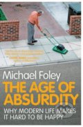 Kniha: The Age of Absurdity (Michael Foley). Simon & Schuster, 2011 Kniha: The Age of Absurdity (Michael Foley). Simon & Schuster, 2011