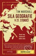 Kniha: Sila geografie v 21. storočí (Tim Marshall), 2021 Kniha: Sila geografie v 21. storočí (Tim Marshall), 2021