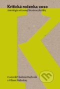 Kniha: Kritická ročenka 2020. (Autorský kolektiv). Slovenské literárne centrum, 2021 Kniha: Kritická ročenka 2020. (Autorský kolektiv). Slovenské literárne centrum, 2021