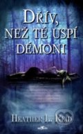 Kniha: Dřív, než tě uspí démoni (Heather L. Reid). Alpress, 2021 Kniha: Dřív, než tě uspí démoni (Heather L. Reid). Alpress, 2021