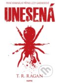 Kniha: Unesená (T.R. Ragan). Katto, 2021 Kniha: Unesená (T.R. Ragan). Katto, 2021