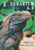 Kniha: Terárium A - Z (Ivan Kocourek a Jaromír Král). R PLUS, 2021 Kniha: Terárium A - Z (Ivan Kocourek a Jaromír Král). R PLUS, 2021