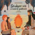 Kniha: Strakaté uši a sušení padouši (Daniela Fischerová). Meander, 2021 Kniha: Strakaté uši a sušení padouši (Daniela Fischerová). Meander, 2021