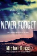 Kniha: Never Forget (Michel Bussi). Bohemian Ventures, 2021 Kniha: Never Forget (Michel Bussi). Bohemian Ventures, 2021