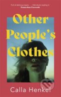 Kniha: Other People's Clothes (Calla Henkel). Sceptre, 2021 Kniha: Other People's Clothes (Calla Henkel). Sceptre, 2021