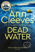 Kniha: Dead Water (Ann Cleeves). Pan Macmillan, 2021 Kniha: Dead Water (Ann Cleeves). Pan Macmillan, 2021