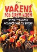 Kniha: Vaření pod širým nebem (Zoltán Liptai). Foni book, 2021 Kniha: Vaření pod širým nebem (Zoltán Liptai). Foni book, 2021