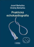 Kniha: Praktická echokardiografia (Jozef Beňačka a Ondrej Beňačka). Herba, 2021 Kniha: Praktická echokardiografia (Jozef Beňačka a Ondrej Beňačka). Herba, 2021