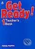 Kniha: Get Ready! 1- Teacher's Book (Felicity Hopkins). Oxford University Press, 2001 Kniha: Get Ready! 1- Teacher's Book (Felicity Hopkins). Oxford University Press, 2001