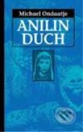 Kniha: Anilin duch (Michael Ondaatje), 2001 Kniha: Anilin duch (Michael Ondaatje), 2001