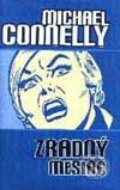 Kniha: Zradný mesiac (Michael Connelly). Slovart, 2002 Kniha: Zradný mesiac (Michael Connelly). Slovart, 2002