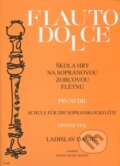 Kniha: Flauto dolce - Škola hry na sopránovou zobcovou flétnu (1. díl) (Ladislav Daniel), 2003 Kniha: Flauto dolce - Škola hry na sopránovou zobcovou flétnu (1. díl) (Ladislav Daniel), 2003
