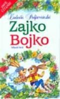 Zajko Bojko - Ľudmila Podjavorinská, Slovenské pedagogické nakladateľstvo - Mladé letá, 2001