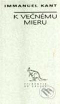 Kniha: K večnému mieru (Immanuel Kant), 1996 Kniha: K večnému mieru (Immanuel Kant), 1996