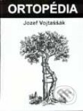 Kniha: Ortopédia (Jozef Vojtaššák). Slovak Academic Press, 2000 Kniha: Ortopédia (Jozef Vojtaššák). Slovak Academic Press, 2000