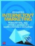 Kniha: Internetový marketing - praktické rady, tipy, návody a postupy pro využití internetu v marketingu (Jiří Hlavenka). Computer Press, 2001 Kniha: Internetový marketing - praktické rady, tipy, návody a postupy pro využití internetu v marketingu (Jiří Hlavenka). Computer Press, 2001