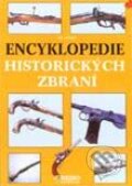 Kniha: Encyklopedie historických zbraní (Ton Hartink). Rebo, 2001 Kniha: Encyklopedie historických zbraní (Ton Hartink). Rebo, 2001
