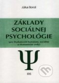 Kniha: Základy sociálnej psychológie (Július Boroš). IRIS, 2001 Kniha: Základy sociálnej psychológie (Július Boroš). IRIS, 2001