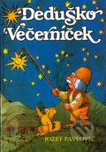 Kniha: Deduško Večerníček (Jozef Pavlovič). Ottovo nakladatelství, 2001 Kniha: Deduško Večerníček (Jozef Pavlovič). Ottovo nakladatelství, 2001