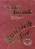 Kniha: Veľký slovník cudzích slov (Mária Ivanová-Šalingová, Samo Šaling a Zuzana Maníková), 2006 Kniha: Veľký slovník cudzích slov (Mária Ivanová-Šalingová, Samo Šaling a Zuzana Maníková), 2006